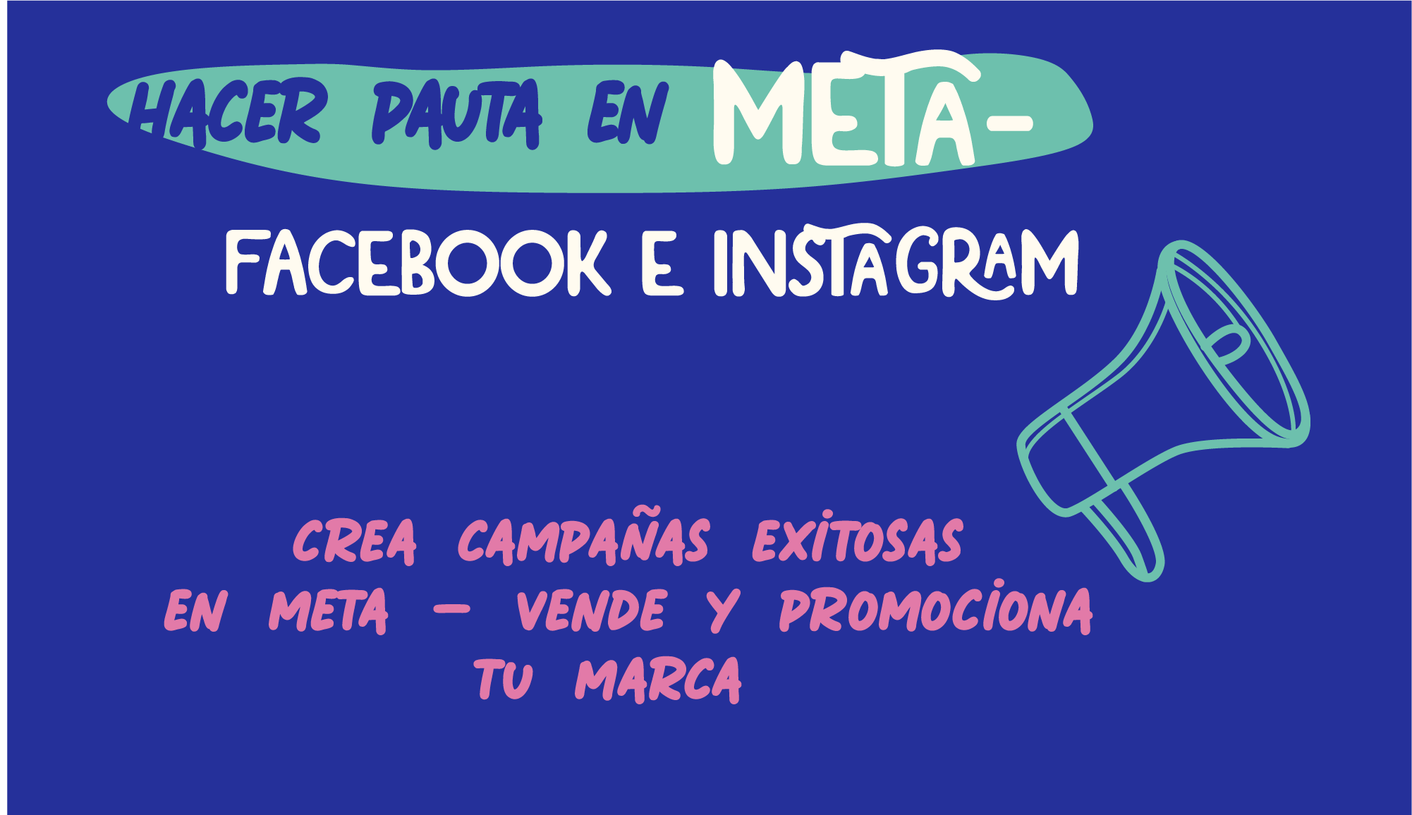 Crea una pauta efectiva en Meta – Instagram – Facebook